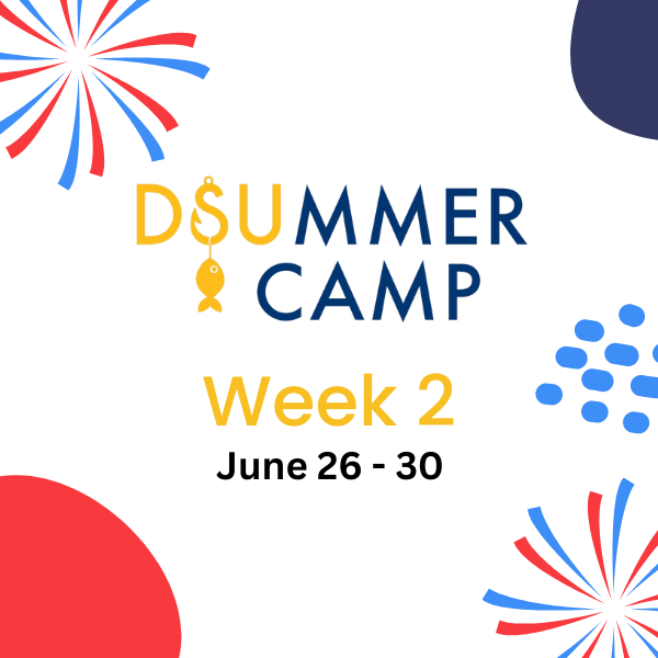 DSUmmer Camp Week 2: 5 Days (Monday June 26 to Fri. June 30)