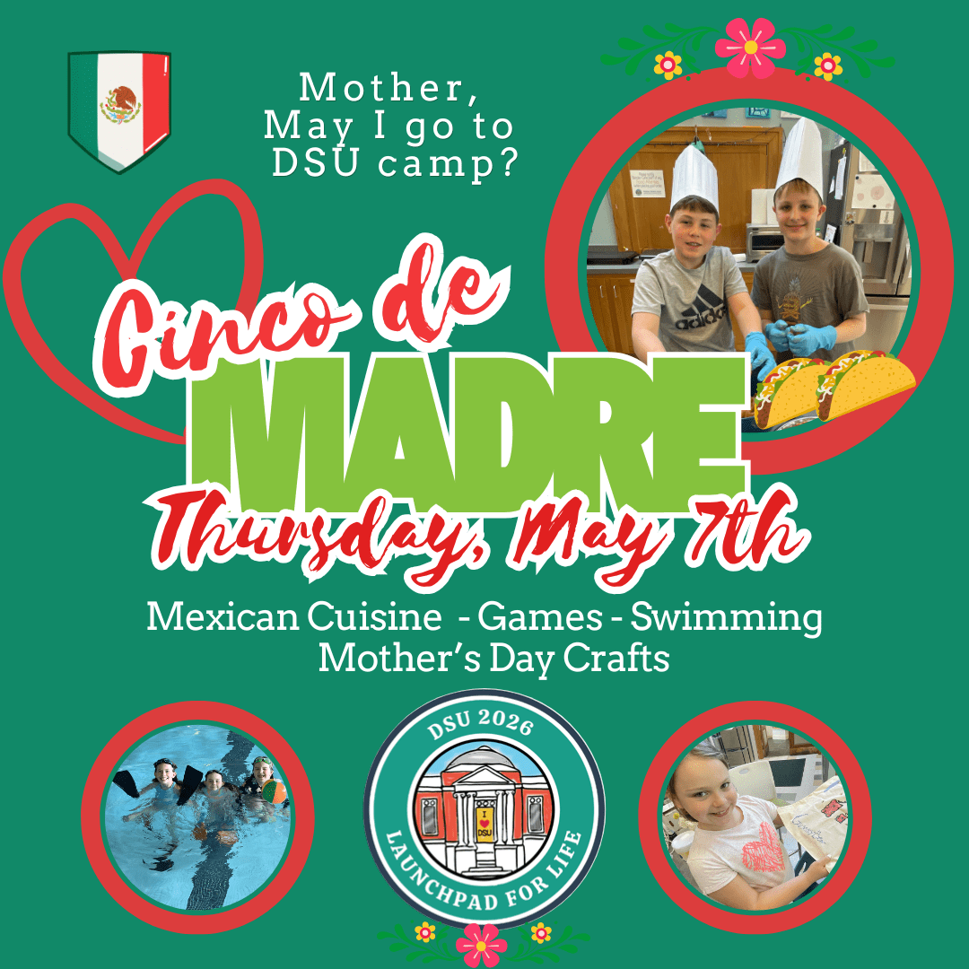 Poster advertising Cinco de Madre event with kids wearing chef hats, DSU logo, and circular photo frames on a teal background, May 7th activities listed.